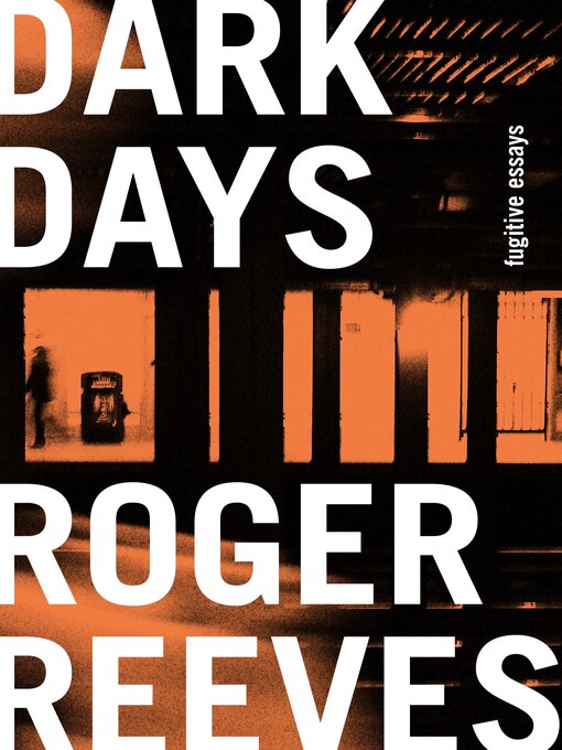 Title details for Dark Days by Roger Reeves - Available